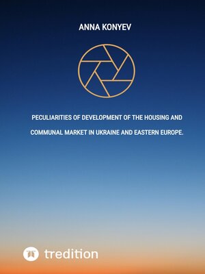 cover image of Peculiarities of development of the housing and communal market in Ukraine and Eastern Europe.